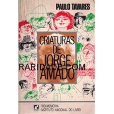 PAULO TAVARES & JORGE AMADO - CRIATURAS DE JORGE AMADO
