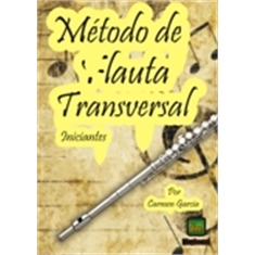 FLAUTA TRANSVERSAL - Método de Iniciação - Carmen Garcia