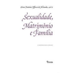  SEXUALIDADE, MATRIMÔNIO E FAMÍLIA
