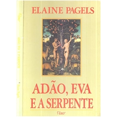 ADÃO, EVA E A SERPENTE - ELAINE PAGELS