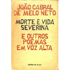 JOÃO CABRAL DE MELO NETO - MORTE E VIDA SEVERINA