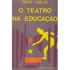 PAULO COELHO - O TEATRO NA EDUCAÇÃO