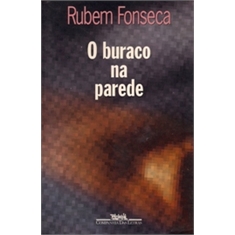 RUBEM FONSECA - O BURACO NA PAREDE - AUTOGRAFADO