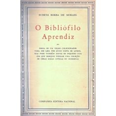 RUBENS BORBA DE MORAES - O BIBLIÓFILO APRENDIZ