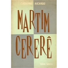 CASSIANO RICARDO - MARTIM CERERÊ - 1