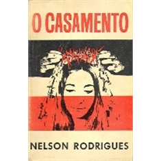NELSON RODRIGUES - O CASAMENTO