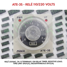 ATE-3 - Relé ATE-3 Temporizador Analógico Variável com Ajuste de 0,3s até 10h, 1/16 DIN, On-Delay, 3sec max. setting range, SPDT Timed & SPST Instantaneous, 110/220VAC - 8Pin - Relé ATE-3 Temporizador Analógico  Relé 110/220V, 250VAC, 3A, ON Delay Timer