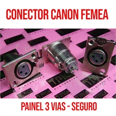 CONECTOR CANON FEMEA PAINEL 3VIAS COM SEGURO