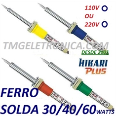 Ferro de solda, Soldering Iron 30W ~ 60Watts High Quality, Soldering Iron - 220 / 227 Volts Semi Profissional - Ferro de solda HIKARI - 30W / 220Volts / Semi Profissional